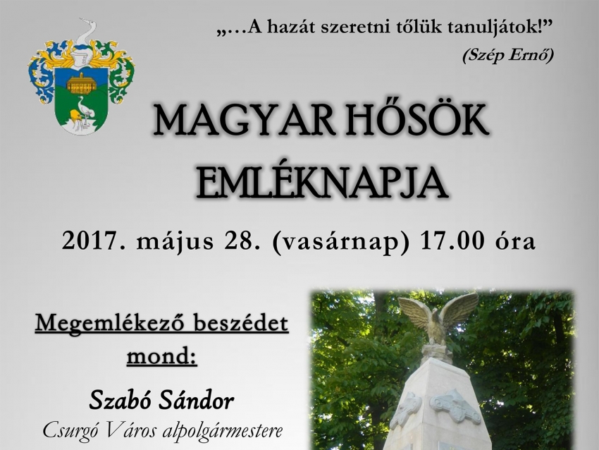Magyar Hősök Emléknapja 2017. május 28-án 17 órakor a Világháborús emlékműnél