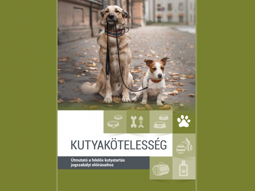 Kutyakötelesség - Útmutató a felelős kutyatartás jogszabályi előírásaihoz