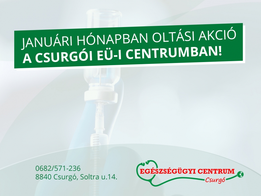 Januári hónapban oltási akció  a Csurgói Eü-i Centrumban!